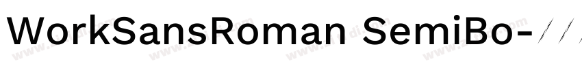 WorkSansRoman SemiBo字体转换